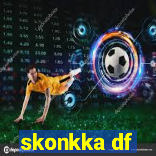 skonkka df